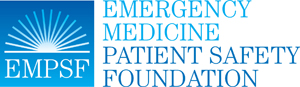 The Emergency Medicine Patient Safety Foundation sponsors this column. For more information, visit www.empsf.org.